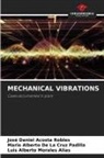José Daniel Acosta Robles, Mario Alberto de La Cruz Padilla, Luis Alberto Morales Alias - MECHANICAL VIBRATIONS
