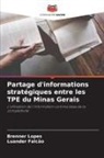 Luander Falcão, Brenner Lopes - Partage d'informations stratégiques entre les TPE du Minas Gerais