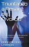 Brian Michael Lawson - Triunfando a Pesar del Divorcio