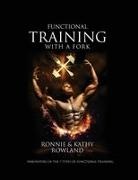 Kathy C Rowland - Functional Training with a Fork Innovators of the 7 Types of Functional Training