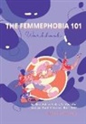 Rhea Ashley Hoskin, Jocelyne Scott, Toni Serafini - The Femmephobia 101 Workbook