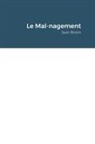 Jean Bretin - Le Mal-nagement