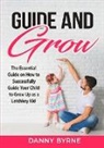 Danny Byrne - Guide and Grow