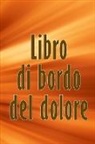 Luigia Pasqualone - Libro di bordo del dolore