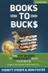 Jenn Foster, Everett O'Keefe - Books to Bucks