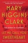 Mary Higgins Clark - Let Me Call You Sweetheart