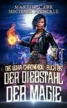 Michael Anderle, Martha Carr - Der Diebstahl der Magie