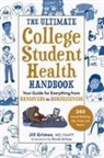 Jill Grimes, Nicole Grimes - The Ultimate College Student Health Handbook