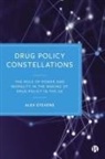 Alex Stevens, Alex (Kent University) Stevens - Drug Policy Constellations