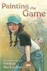 Patricia MacLachlan, Patricia MacLachlan - Painting the Game