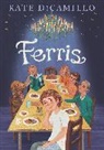 Candlewick Press, Kate DiCamillo - Ferris
