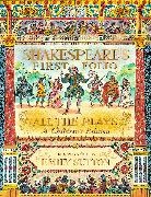 Anjna Chouhan, William Shakespeare, Emily Sutton, The Shakespeare Birthplace T, The Shakespeare Birthplace Trust, Emily Sutton - Shakespeare's First Folio: All The Plays: A Children's Edition
