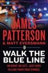 Matt Eversmann, James Patterson, James/ Eversmann Patterson - Walk the Blue Line