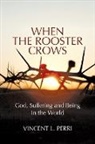 Vincent L. Perri - When The Rooster Crows