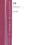 Office Of The Federal Register (U S, Office Of The Federal Register (U.S.) - Code of Federal Regulations, Title 34 Education 300 399, Revised As