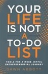 Dawn Abbott - Your Life is Not A To Do List