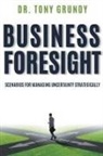 Tony Grundy - Business Foresight