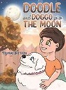 Thomas del Vino, Thomas Del Vino - Doodle and Doggo go to the Moon