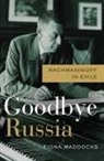 Fiona Maddocks - Goodbye Russia