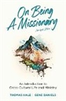 Gene Daniels, Thomas Hale - On Being a Missionary (Abridged)