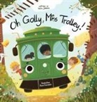 Hailie Johnson, Pawel Gierlinski - Oh Golly, Miss Trolley!