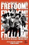 Joshua Bloom, Jetta Grace Martin, Waldo Martin, Waldo E. Martin, Waldo E Martin Jr, Waldo E. Martin Jr... - Freedom! The Story of the Black Panther Party