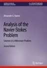 Alexander G Ramm, Alexander G. Ramm - Analysis of the Navier-Stokes Problem