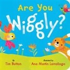 Tim Button, Ana Larranaga, Ana Larrañaga - Are You Wiggly? (Interactive Read-Aloud with Novely Mirror)