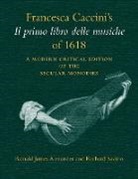 Francesca Caccini, Ronald James Alexander, Richard Savino - Francesca Caccini''s Il Primo Libro Delle Musiche of 1618
