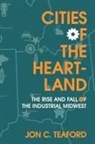 Jon C. Teaford - Cities of the Heartland