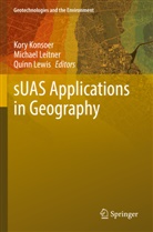 Kory Konsoer, Michael Leitner, Quinn Lewis - sUAS Applications in Geography