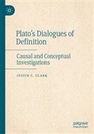 Justin C Clark, Justin C. Clark - Plato's Dialogues of Definition