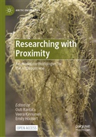 Emily Höckert, Veera Kinnunen, Outi Rantala - Researching with Proximity