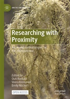 Emily Höckert, Veera Kinnunen, Outi Rantala - Researching with Proximity