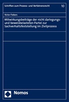 Victor Fiekers - Mitwirkungsbeiträge der nicht darlegungs- und beweisbelasteten Partei zur Sachverhaltsfeststellung im Zivilprozess