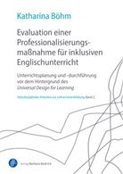 Katharina Böhm, Katharina (Dr. phil.) Böhm - Evaluation einer Professionalisierungsmaßnahme für inklusiven Englischunterricht