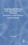 Beth Berila, Beth (St. Cloud State University Berila, Berila Beth - Integrating Mindfulness Into Anti-Oppression Pedagogy