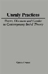 Nancy (Northwestern University) Fraser, Fraser Nancy - Unruly Practices