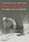 Oliver Bachmann, Sepp Kneisl - Toni Seelos