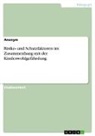 anonym, Anonymous - Risiko- und Schutzfaktoren im Zusammenhang mit der Kindeswohlgefährdung