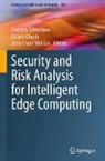 Jerry Chun-Wei Lin, Uttam Ghosh, Jerry Chun-Wei Lin, Gautam Srivastava - Security and Risk Analysis for Intelligent Edge Computing