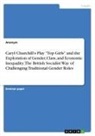 Anonymous - Caryl Churchill's Play "Top Girls" and the Exploration of Gender, Class, and Economic Inequality. The British Socialist Way of Challenging Traditional Gender Roles