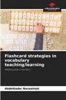 Abdelkader Benzelmat - Flashcard strategies in vocabulary teaching/learning