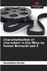 Noureddine Samlak - Characterization of characters in the films by Faouzi Bensaïdi and Z