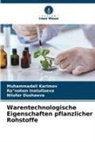 Dushaev, Nilufar Dushaeva, Ra"nohon Inatullaeva, Muhammadali Karimov - Warentechnologische Eigenschaften pflanzlicher Rohstoffe