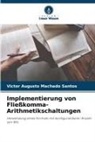 Victor Augusto Machado Santos - Implementierung von Fließkomma-Arithmetikschaltungen