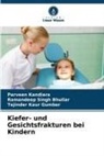 Ramandeep Singh Bhullar, Gumber, Tejinder Kaur Gumber, PARVEEN KANDIARA - Kiefer- und Gesichtsfrakturen bei Kindern