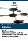 Anjana K R, Anjana K. R., ANJANA K.R., RIYA SANCHETI, Saumya Varghese - Einfluss von Weichmachern auf die biomimetische Potenz von Atrazin-Sensoren
