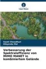 Swati Chowdhuri, Dibyendu Mal - Verbesserung der Spektraleffizienz von MIMO MANET in kombiniertem Gelände