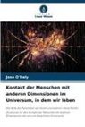 Jose O'Daly - Kontakt der Menschen mit anderen Dimensionen im Universum, in dem wir leben